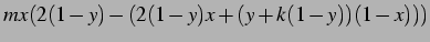 $\displaystyle mx(2(1-y)-(2(1-y)x+(y+k(1-y))(1-x)))$